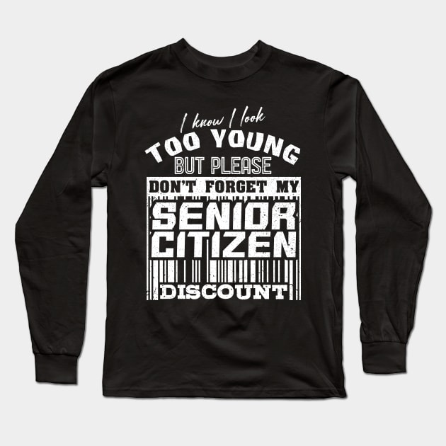 'I Know I Look Too Young But..' 50th Birthday Vintage Gift Long Sleeve T-Shirt by ourwackyhome